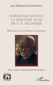 Hermano Mateo, le dernier nom de V.-Y. Mudimbe : Réflexions sur un pseudonyme énigmatique
