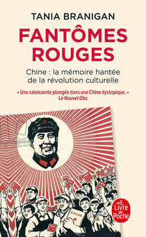 Fantômes rouges : Chine : la mémoire hantée de la Révolution culturelle