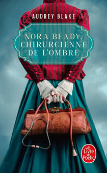 Nora Beady Tome 1 : Chirurgienne de l'ombre