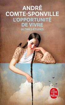 L'opportunité de vivre : Ultimes études