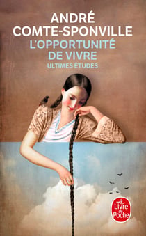 L'opportunité de vivre : Ultimes études