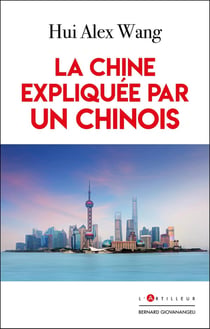 La Chine expliquée par un Chinois