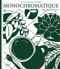 Monochromatique - Mon jardin intérieur