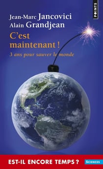 C'est maintenant ! 3 ans pour sauver le monde