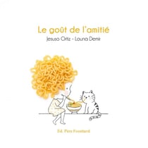 Le goût de l'amitié