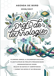 Agenda de bord 2026/2027 professeur de technologie : Carnet de bord A4 pour les enseignants