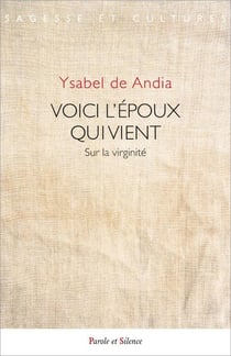 Voici l'époux qui vient : Sur la virginité