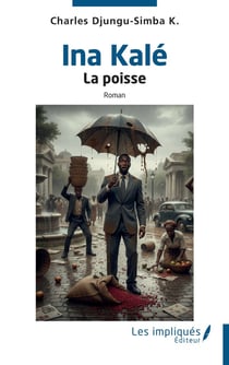 Ina Kalé : La poisse