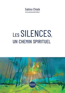 Les silences, un chemin spirituel