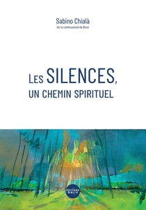 Les silences, un chemin spirituel