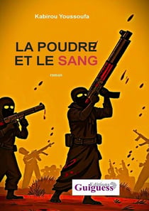 La poudre et le sang