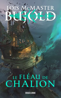 Le Monde des Cinq Dieux Tome 1 : Le Fléau de Chalion