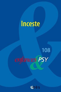 Enfances et psy n.108 : Inceste