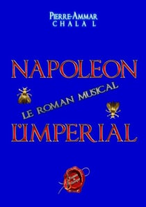 Napoléon Impérial, Le Roman Musical : Histoire & Musique