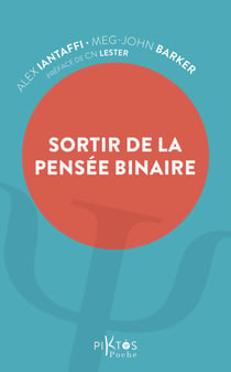 Sortir de la pensée binaire