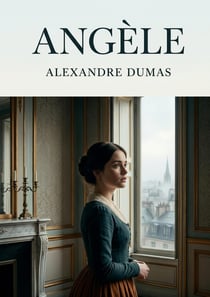 Angèle : Les passions et les intrigues se dévoilent dans Angèle, une pièce d'Alexandre Dumas où l'amour et l'ambition s'entremêlent.