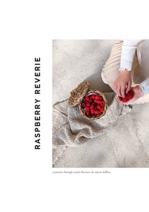 Raspberry Reverie : a journey through scarlet flavours, by anysia.