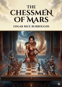 The Chessmen of Mars : by Edgar Rice Burroughs