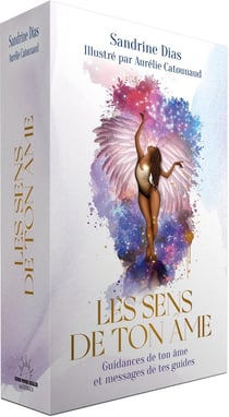 Les sens de ton âme : Guidances de ton âme et messages de tes guides