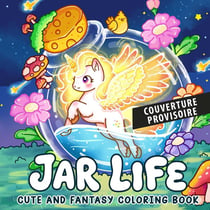 Petits mondes en bocal : coloriages mignons et fantastiques