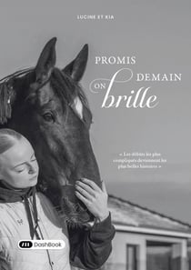Promis demain on brille : Les débûts les plus compliqués deviennent les plus belles histoires