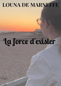 La force d'exister