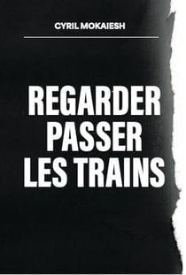 Regarder passer les trains