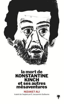 La mort de konstantine kinch et ses autres mesaventures
