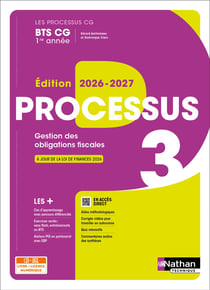 LES PROCESSUS 3 : Gestion des obligations fiscales - BTS CG - 1re année - Livre + licence élève (édition 2026/2027)