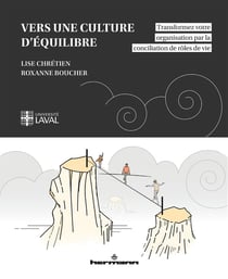 Vers une culture d'équilibre : Transformez votre organisation par la conciliation de rôles de vie