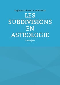 Les subdivisions en Astrologie : Livre Jeu