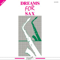 Dreams For Sax