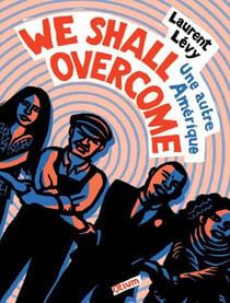 We shall overcome : Une autre amérique
