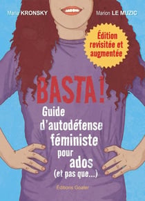 Basta ! (NED 2026) : Guide d'autodéfense féministe pour ados (et pas que...) (édition 2026)