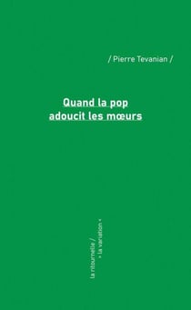 Quand la pop adoucit les moeurs