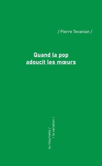 Quand la pop adoucit les moeurs