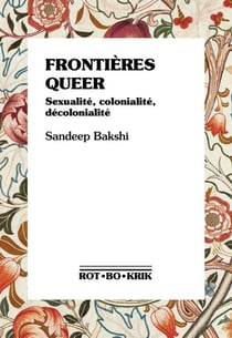 Frontières queer : Sexualité, colonialité, décolonialité