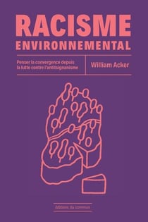 Racisme environnemental : Penser la convergence depuis la lutte contre l'antitsiganisme
