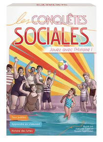 Les Conquêtes sociales : Pour jouer avec l'histoire