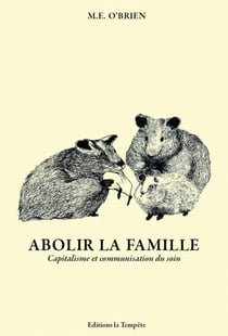 Abolir la famille (NED 2026) : Capitalisme et communisation du soin