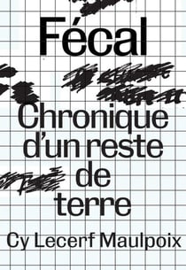 Fécal : Chronique d'un reste de terre