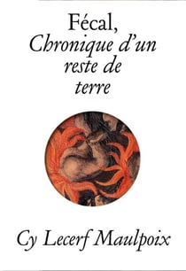Fécal : Chronique d'un reste de terre