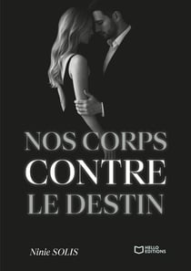 Nos corps contre le destin