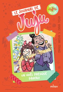 Le Journal de Juju Tome 2 : Un Noël presque parfait