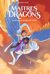 Maîtres des dragons Tome 2 : Le secret du dragon du Soleil