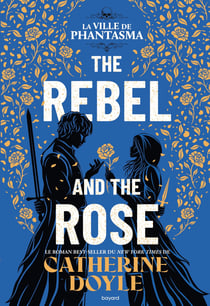 The Rebel and the Rose