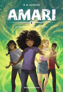 Amari Tome 3 : Amari et les Merveilles interdites