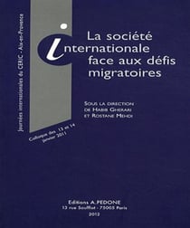 La societe internationale face aux defis migratoires - colloque des 13 et 14 janvier 2011