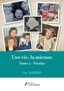 Une vie, la mienne Tome 2 : Nicolas