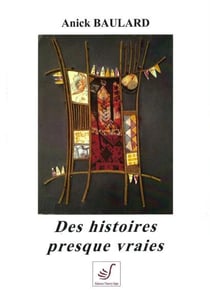 Des histoires presque vraies